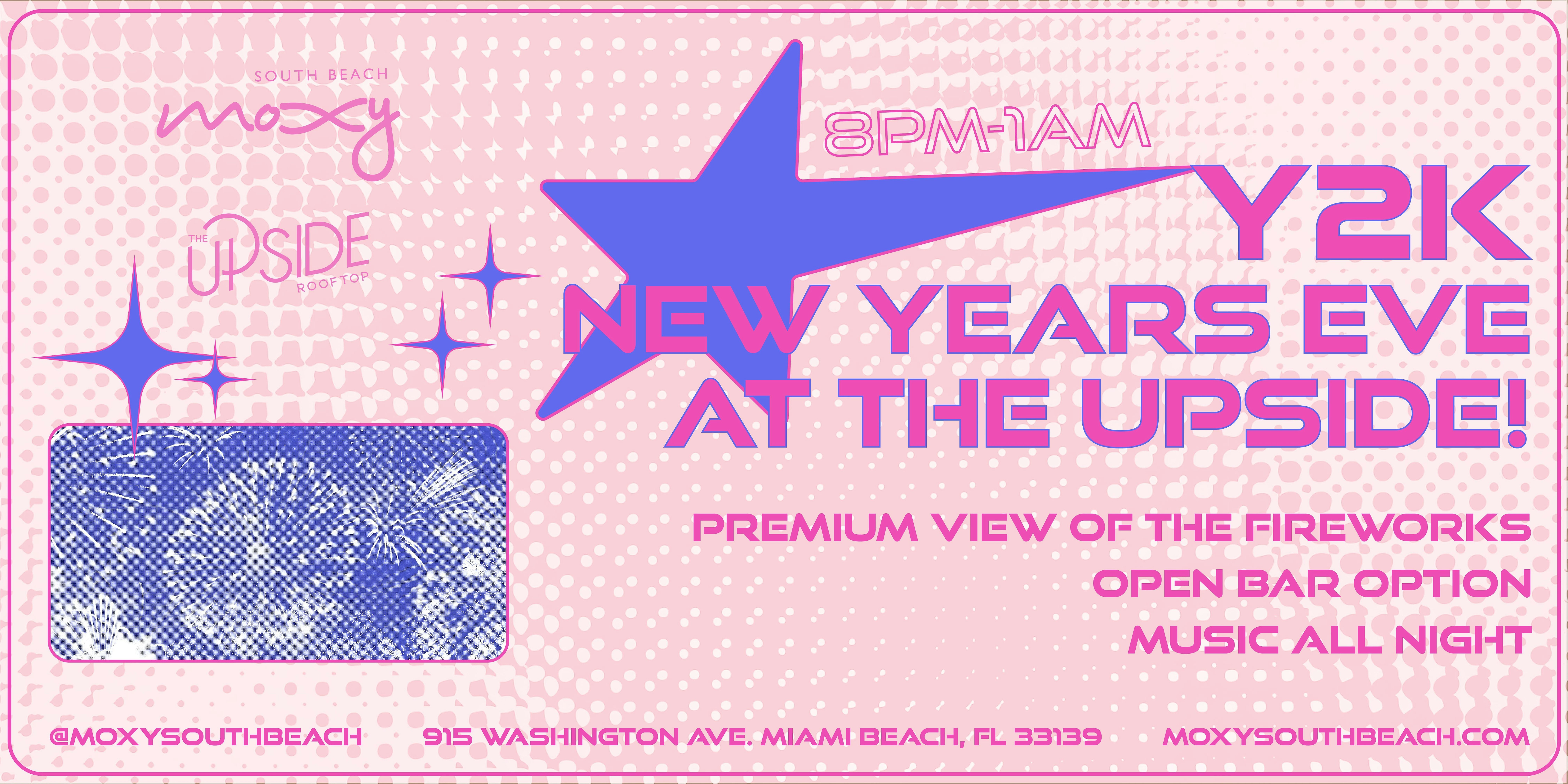 NYE @ The Upside | Moxy South Beach – Miami Beach, FL