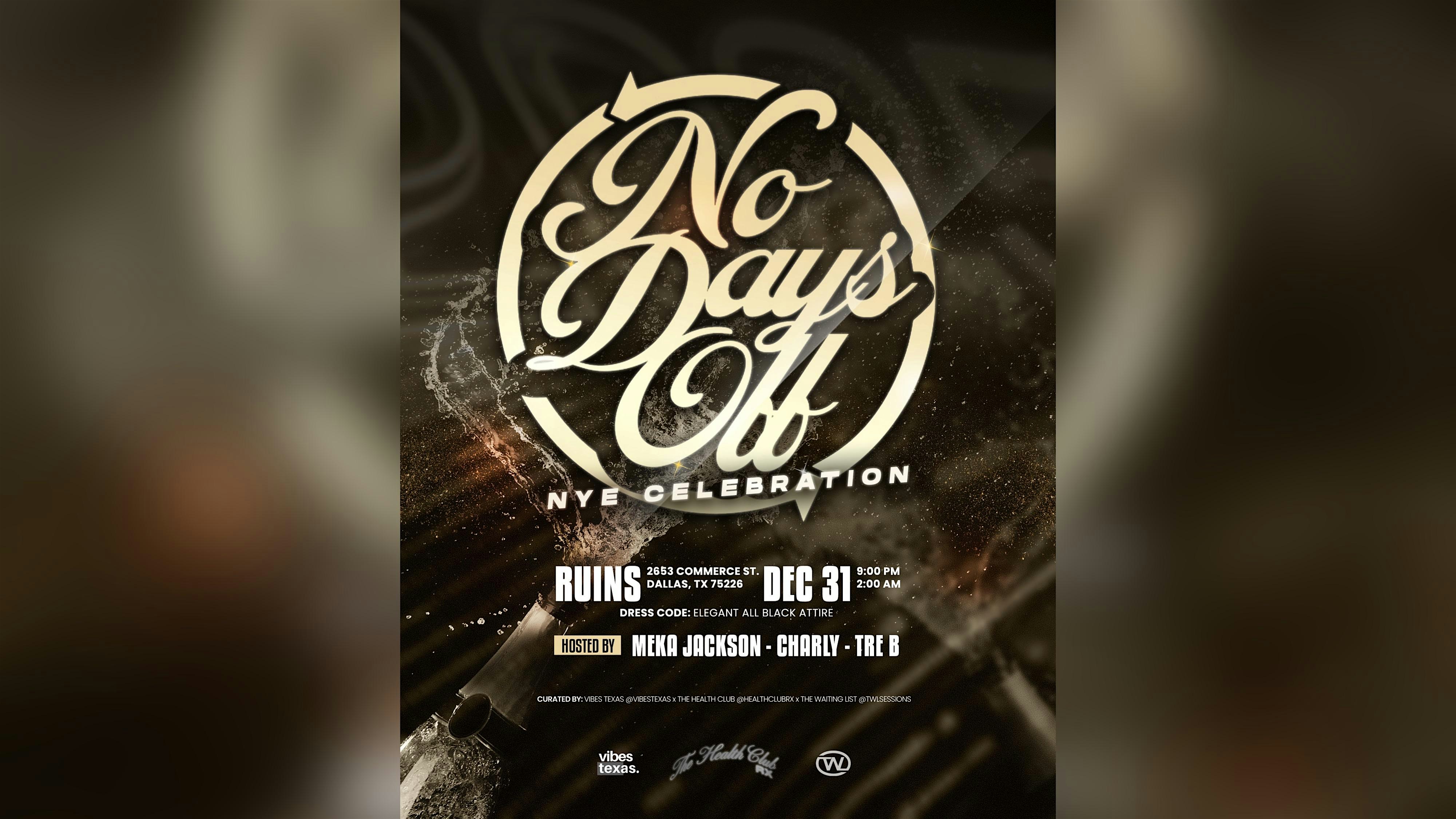 No Days Off: New Years Eve – Dallas, TX