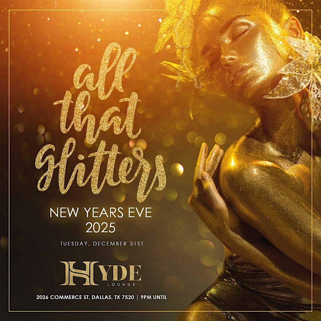 All That Glitters (New years Eve) 2025 – Dallas, TX