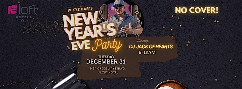 NYE Celebration with DJ Jack of Hearts at the Aloft Hotel! – Chesapeake, VA