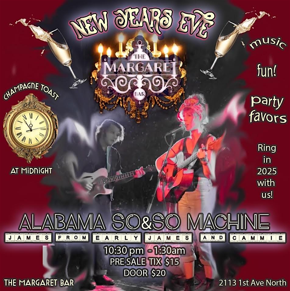 New Year’s Eve at The Margaret with Alabama So & So Machine – Birmingham, AL