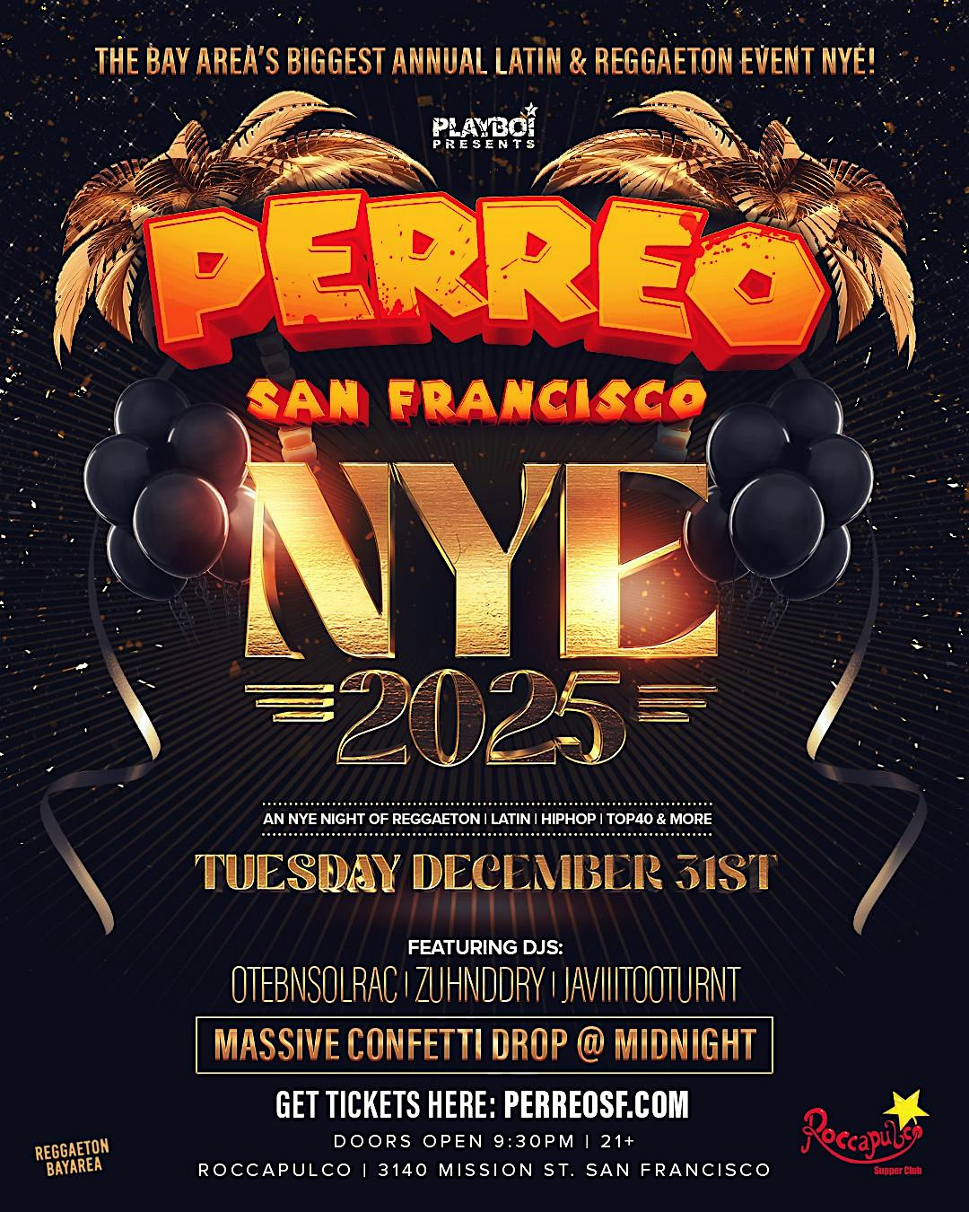 PERREO SF NYE 2025! @ROCCAPULCO SF! THE BAY’S BIGGEST LATIN REGGAETON NYE – San Francisco, CA