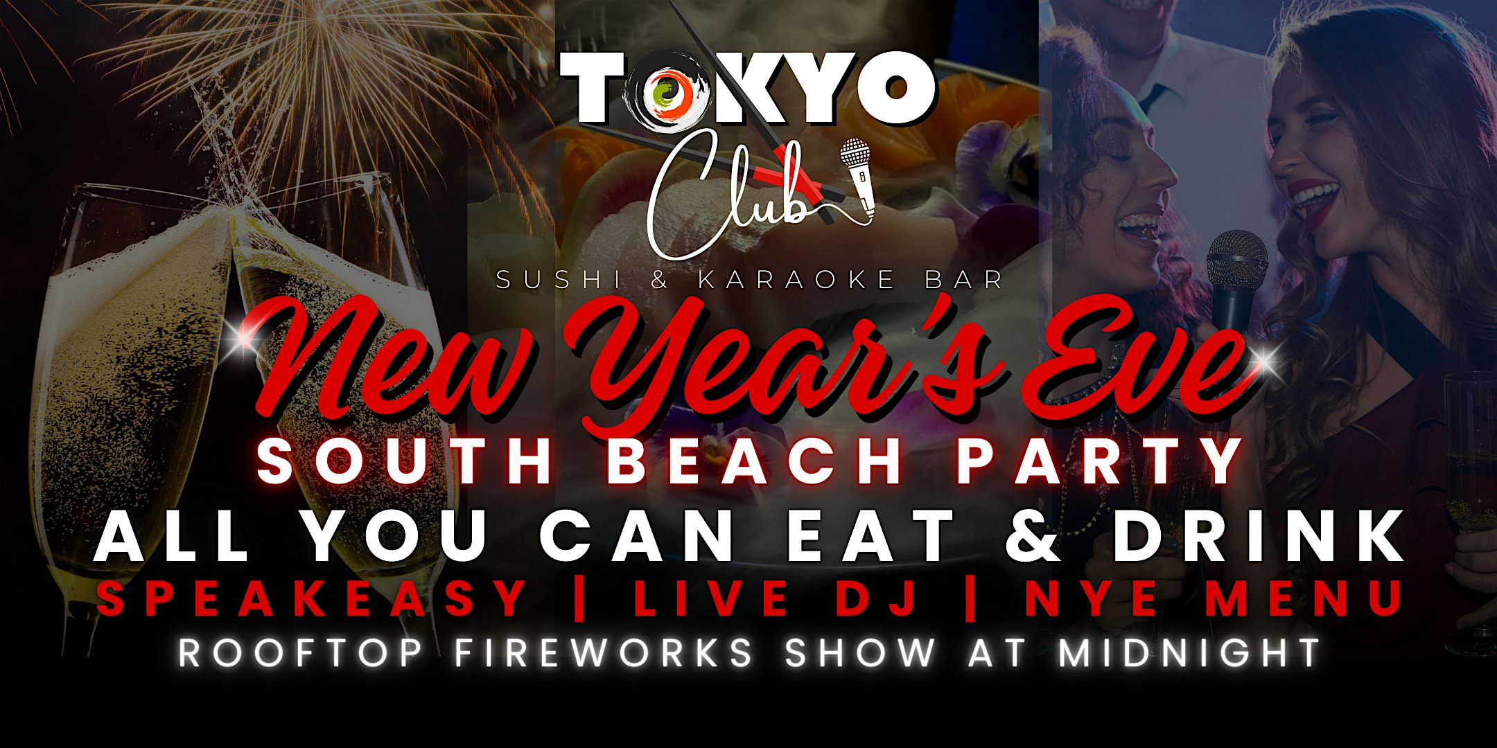 Tokyo Club South Beach New Year’s Eve Party! All You Can Eat & Drink – Miami Beach, FL