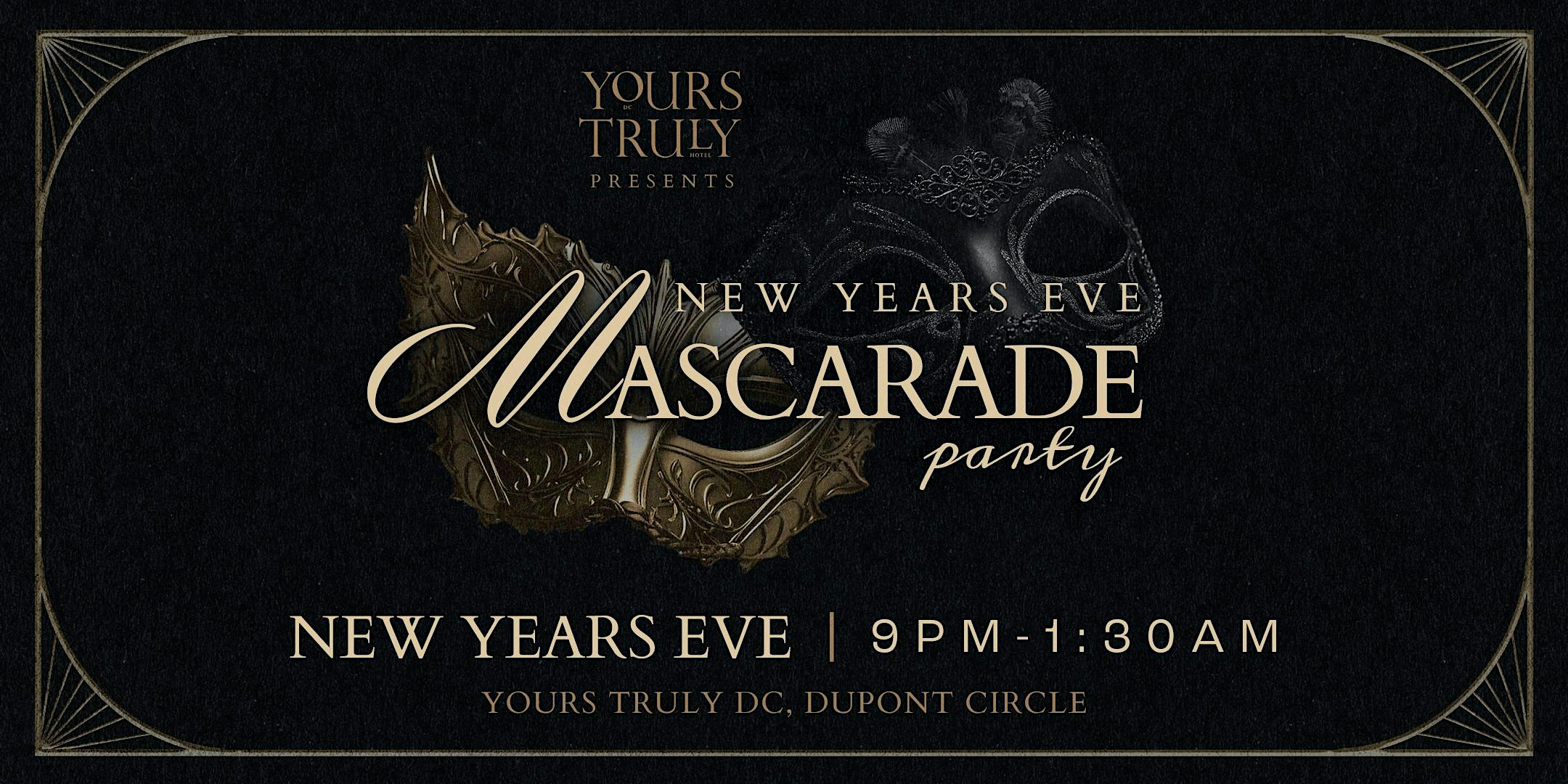 NYE Masquerade Ball @ Yours Truly Hotel – Washington, DC