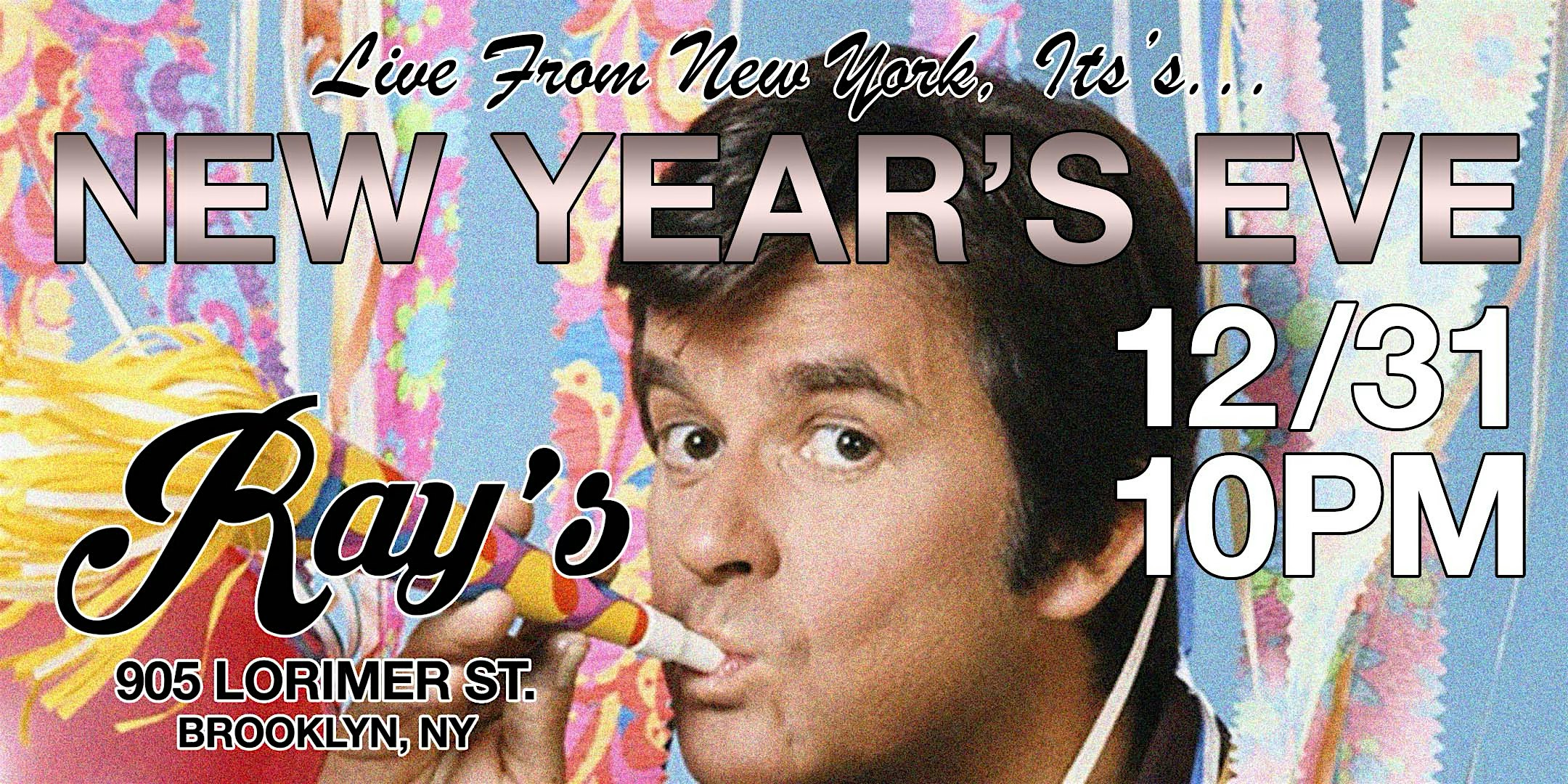 Dick Clark’s New Year’s Eve Spectacular @ Ray’s Brooklyn – Brooklyn, NY