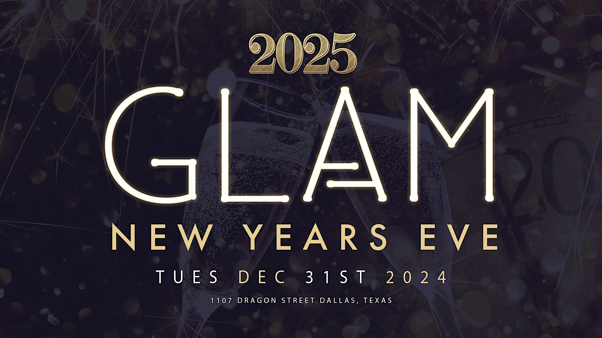 GLAM NYE 2025 – Dallas, TX