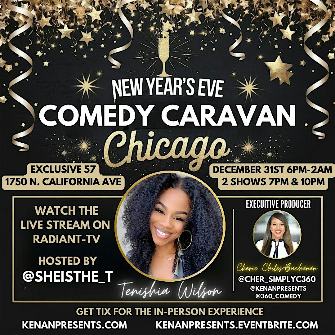 NEW YEAR’S EVE COMEDY CARAVAN- CHICAGO HOSTED BY @SHEISTHE_T 7PM SHOW – Chicago, IL