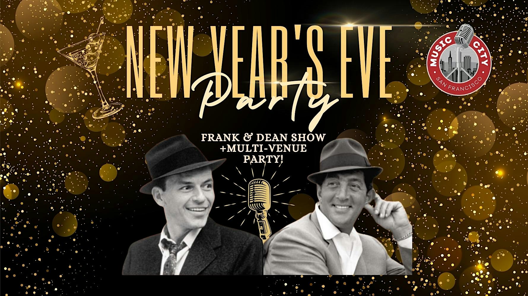 New Years Eve at Music City SF: Frank & Dean Show + Multi-Venue Party! – San Francisco, CA