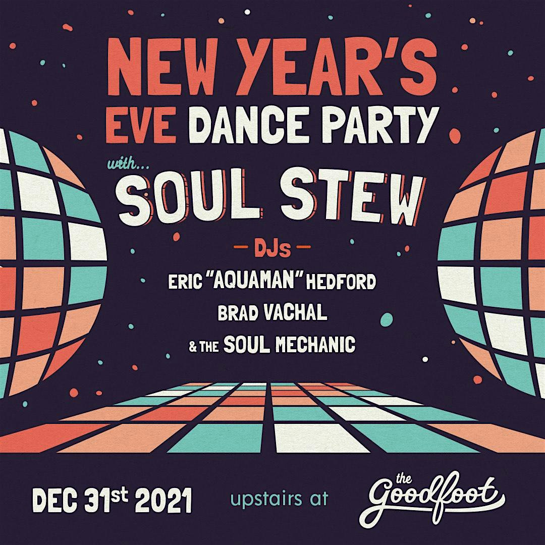 !NEW YEAR’S EVE DANCE PARTY WITH THE SOUL STEW DJ’s (Upstairs Pub) – Portland, OR