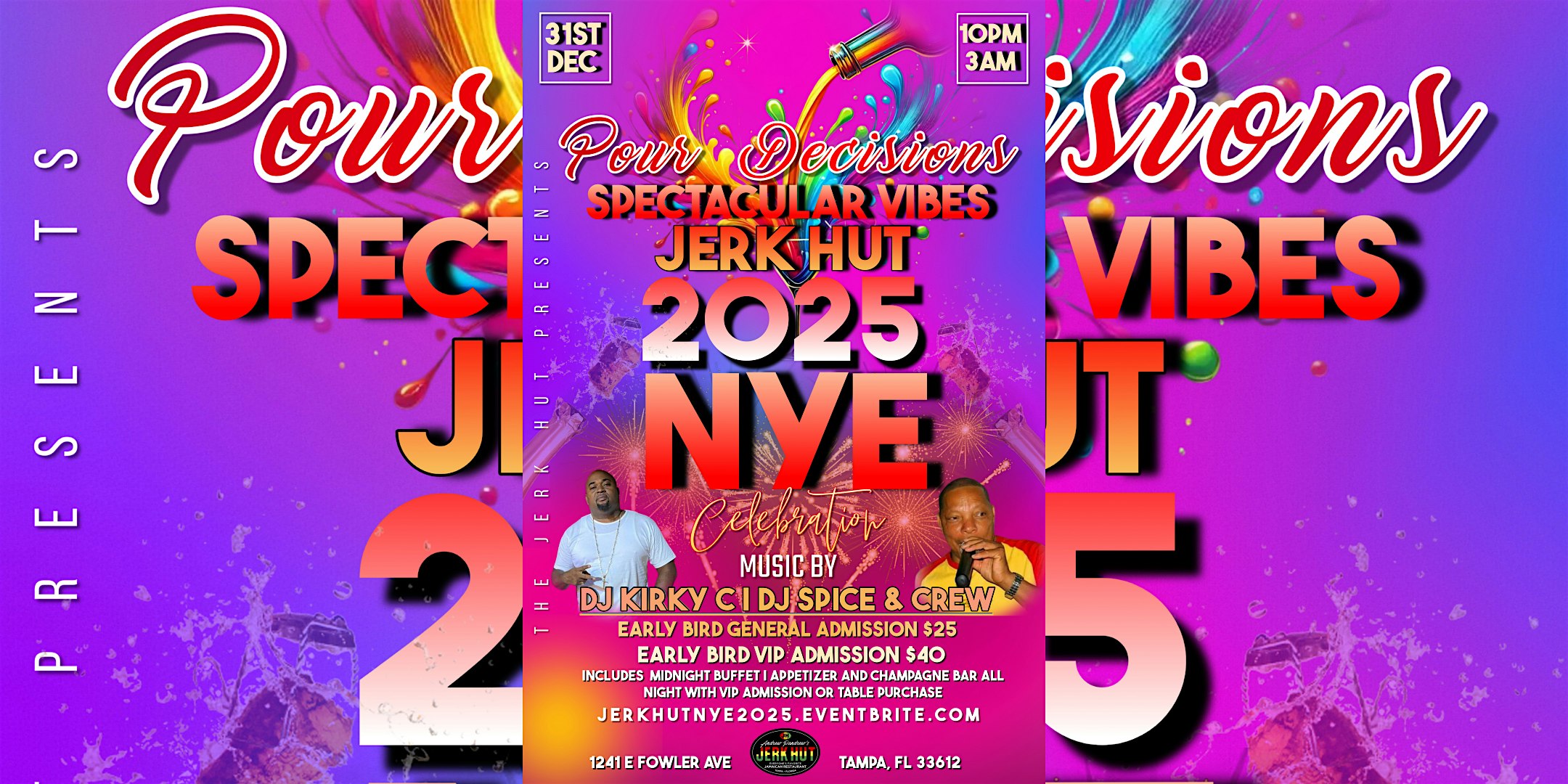 POUR DECISIONS – SPECTACULAR VIBES JERK HUT 2025 NYE CELEBRATION – Tampa, FL