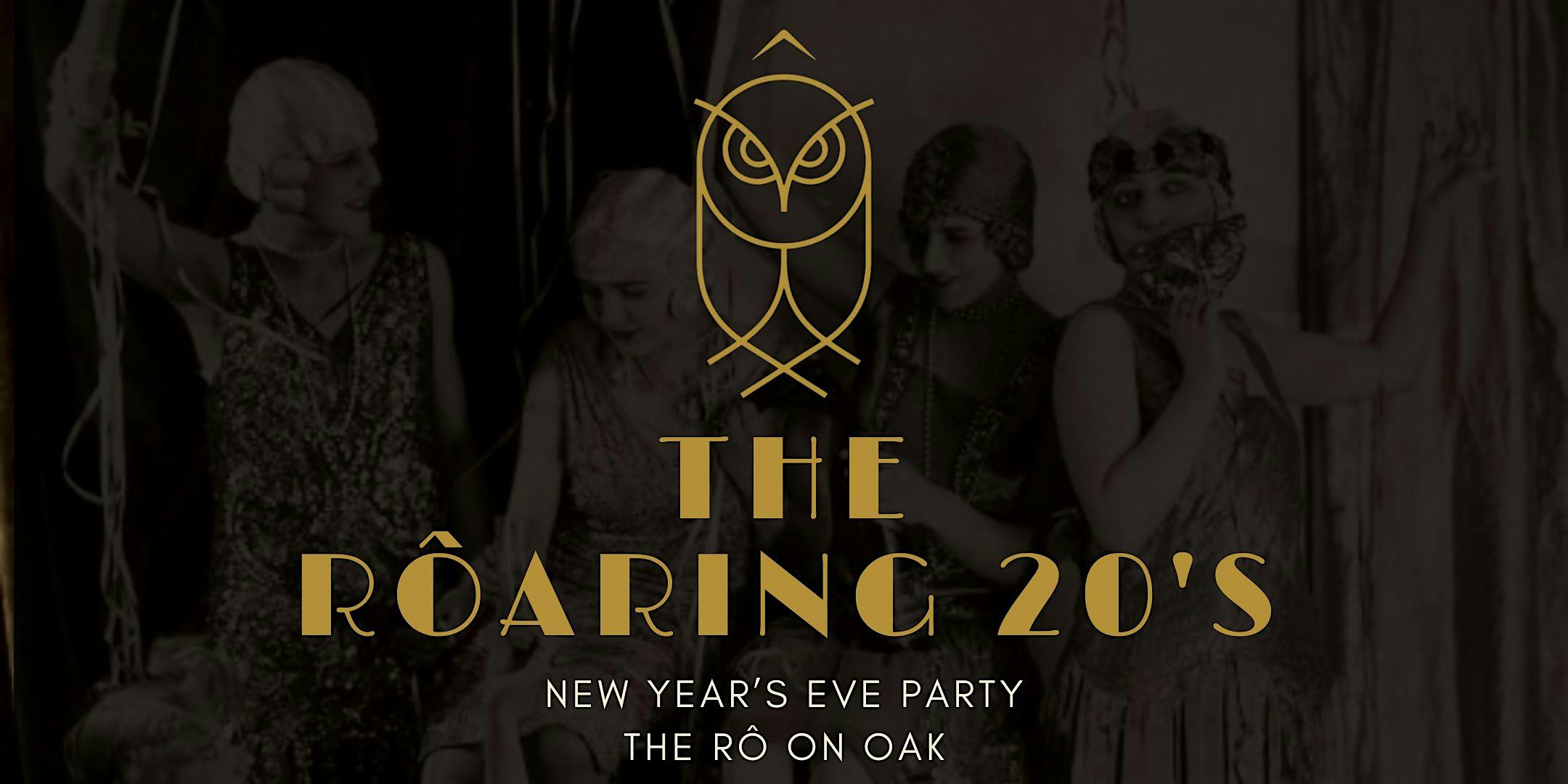 The Rôaring 20’s NYE Party – The Rô on Oak – Roanoke, TX