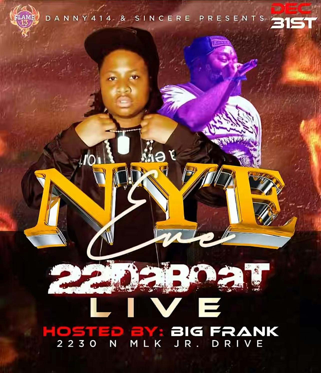 New Years Eve With 22DaBoat & Big Frank – Milwaukee, WI