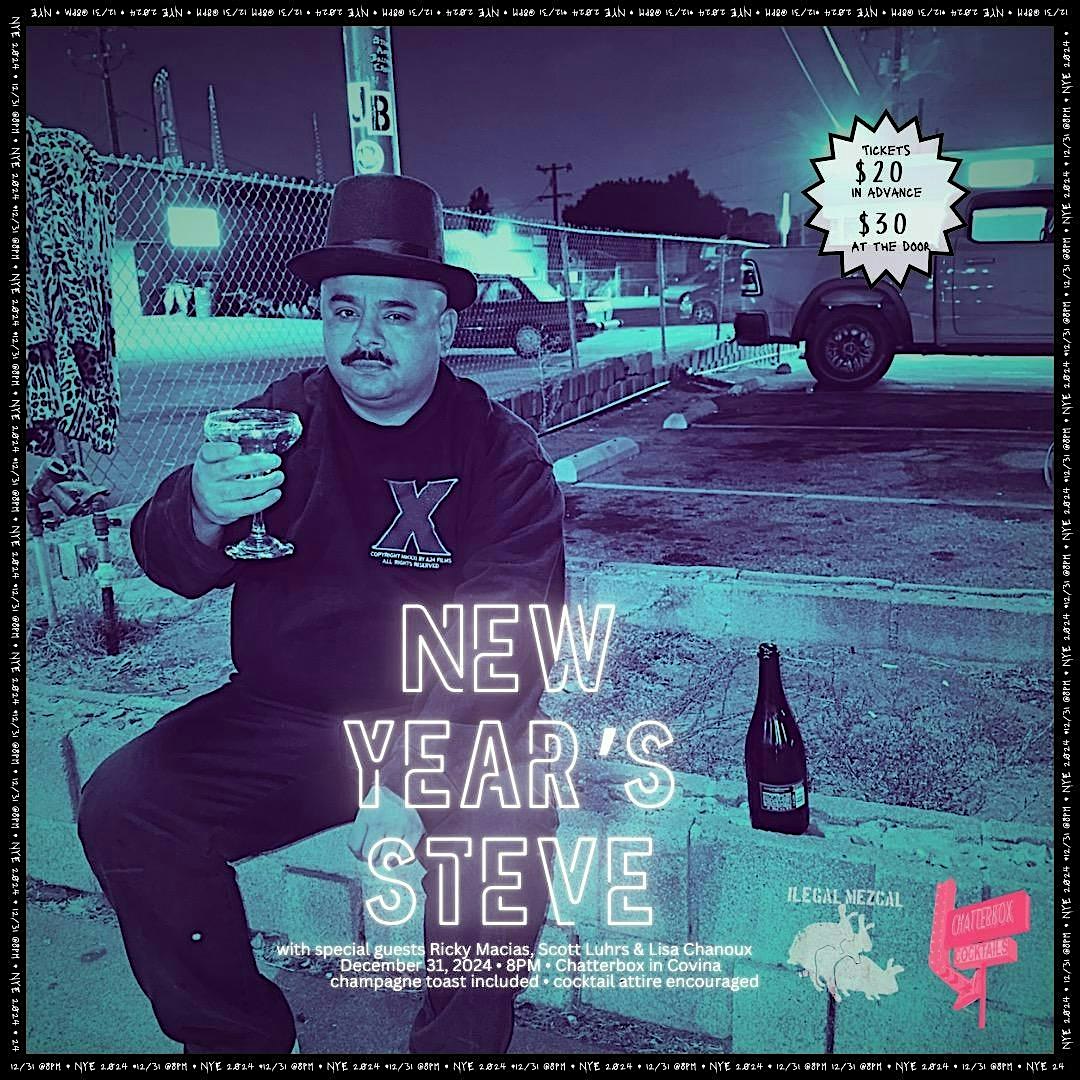 New Year’s Steve: A NYE Extravaganza! – Covina, CA