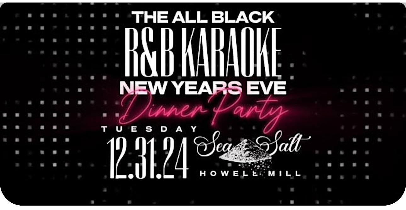 NYE ALL BLACK R&B KARAOKE DINNER PARTY – Atlanta, GA