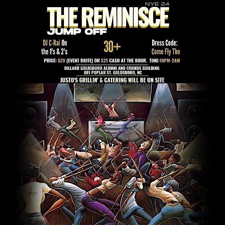 NYE 24 “THE REMINISCE JUMP OFF” – Goldsboro, NC