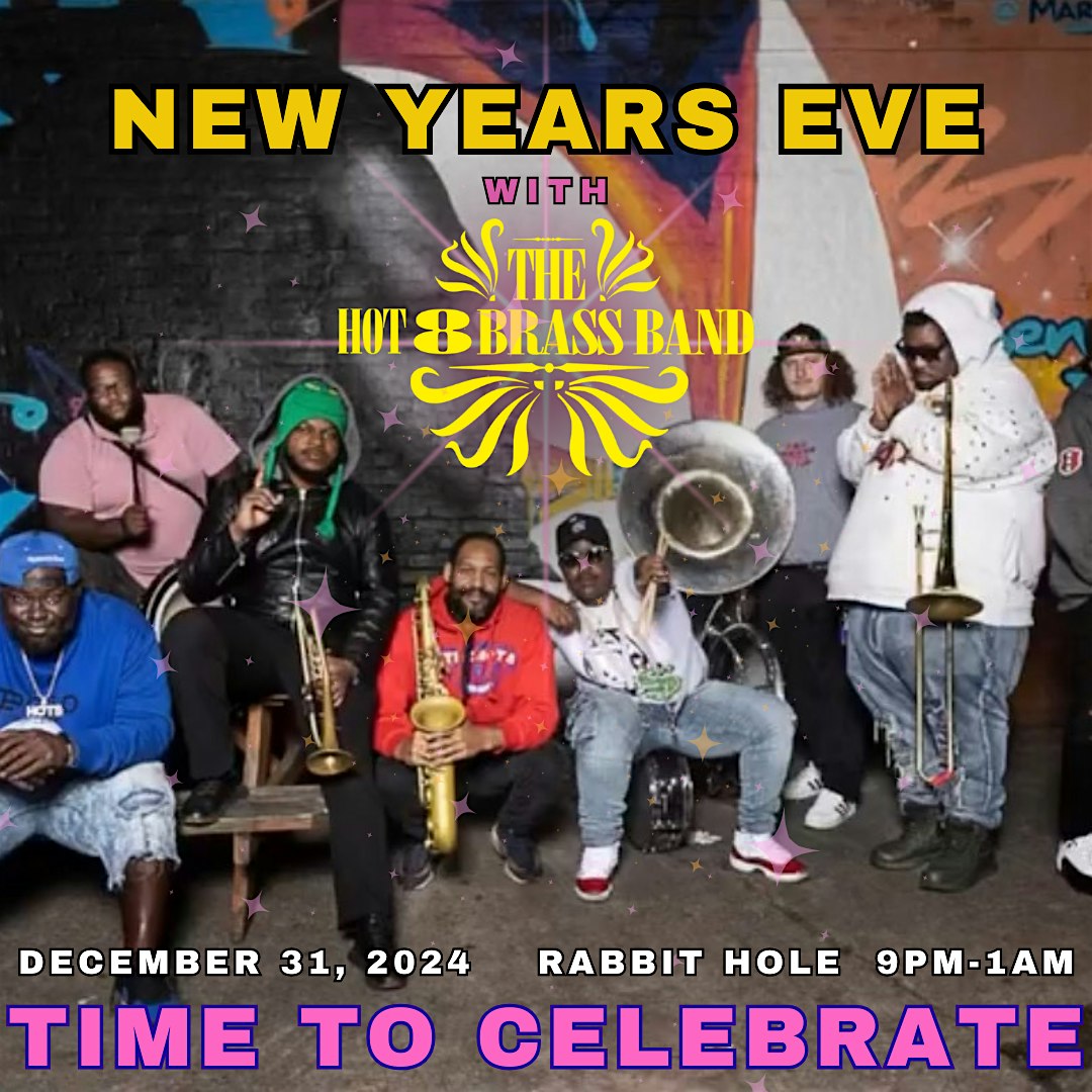 New Years Eve 2025 with the Hot 8! – New Orleans, LA