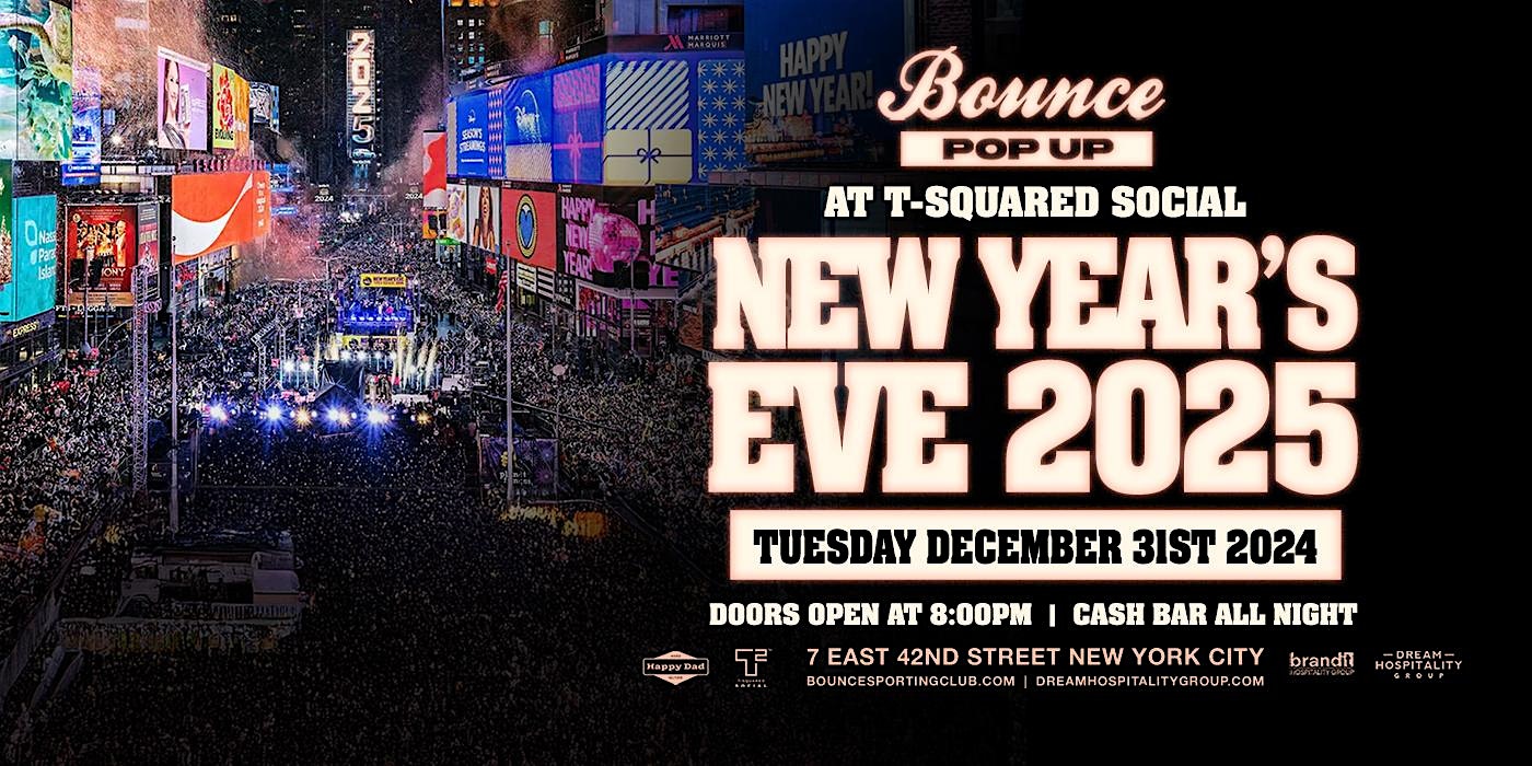 NEW YEARS EVE @ T SQUARED SOCIAL – New York, NY