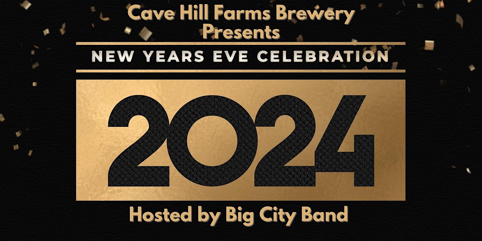 Cave Hill Farms Brewery New Year’s Eve Bash with BIG CITY BAND – McGaheysville, VA