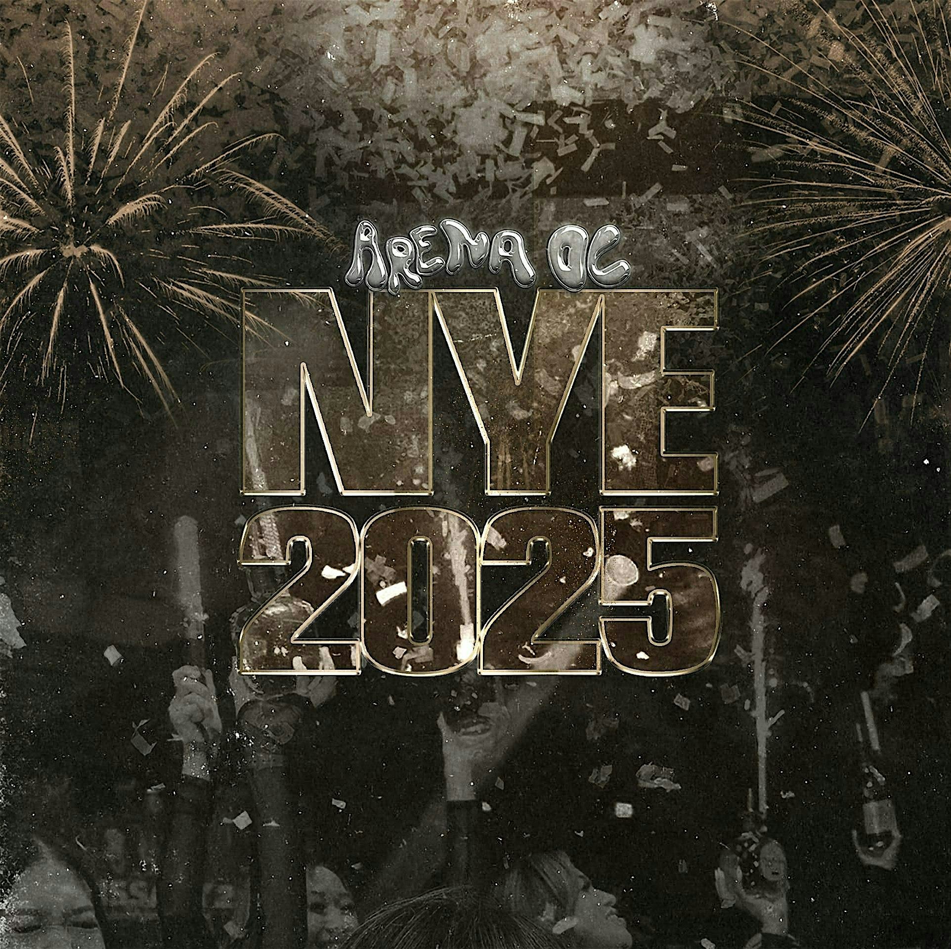 NYE 2025 @ ARENA OC 12/31 Hosted by INVASION [21+] – Costa Mesa, CA