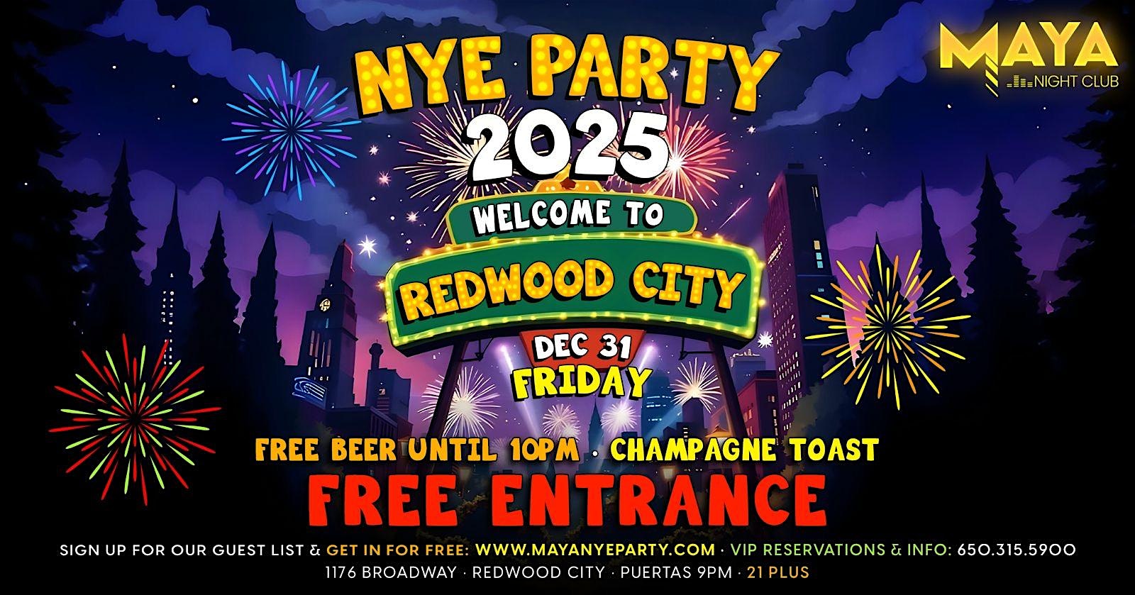 New Years Party 2025 Welcome to Redwood City @ Club Maya FREE Guest List – Redwood ciry, CA