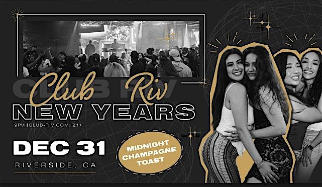 Club Riv in Riverside: New Years Eve – Riverside, CA