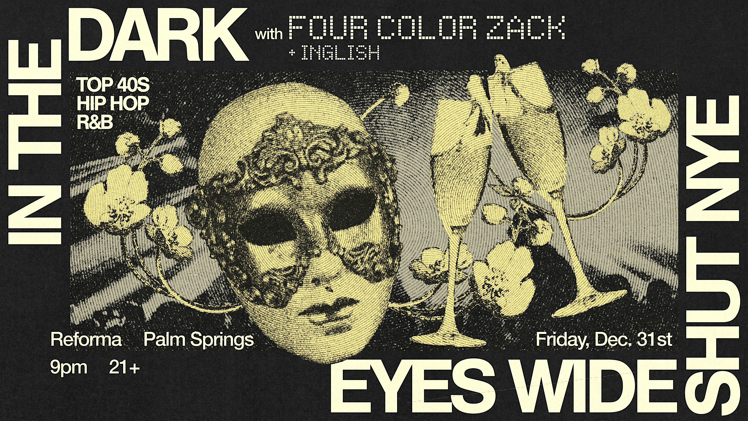 In The Dark: Eyes Wide Shut New Year’s Eve feat. FOUR COLOR ZACK at Reforma – Palm Springs, CA