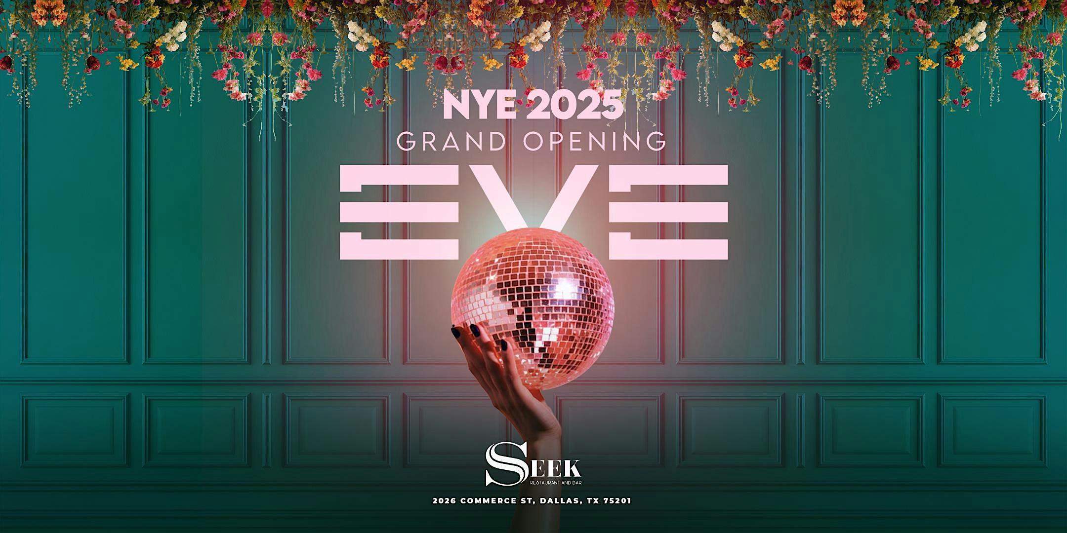 “EVE” NYE 2025 Party at Seek Dallas – Dallas, TX