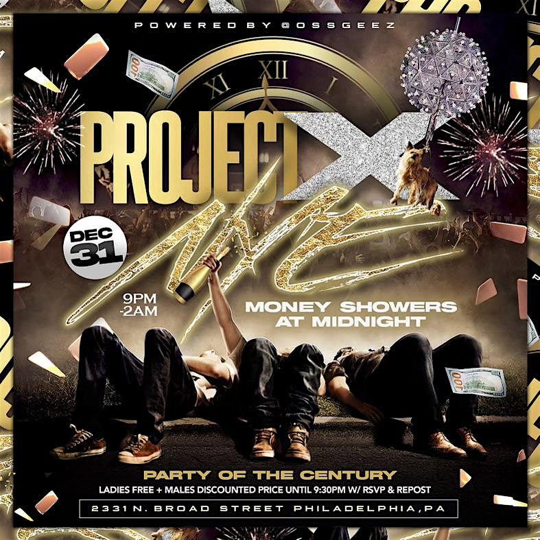 Project X NYE – Philadelphia, PA