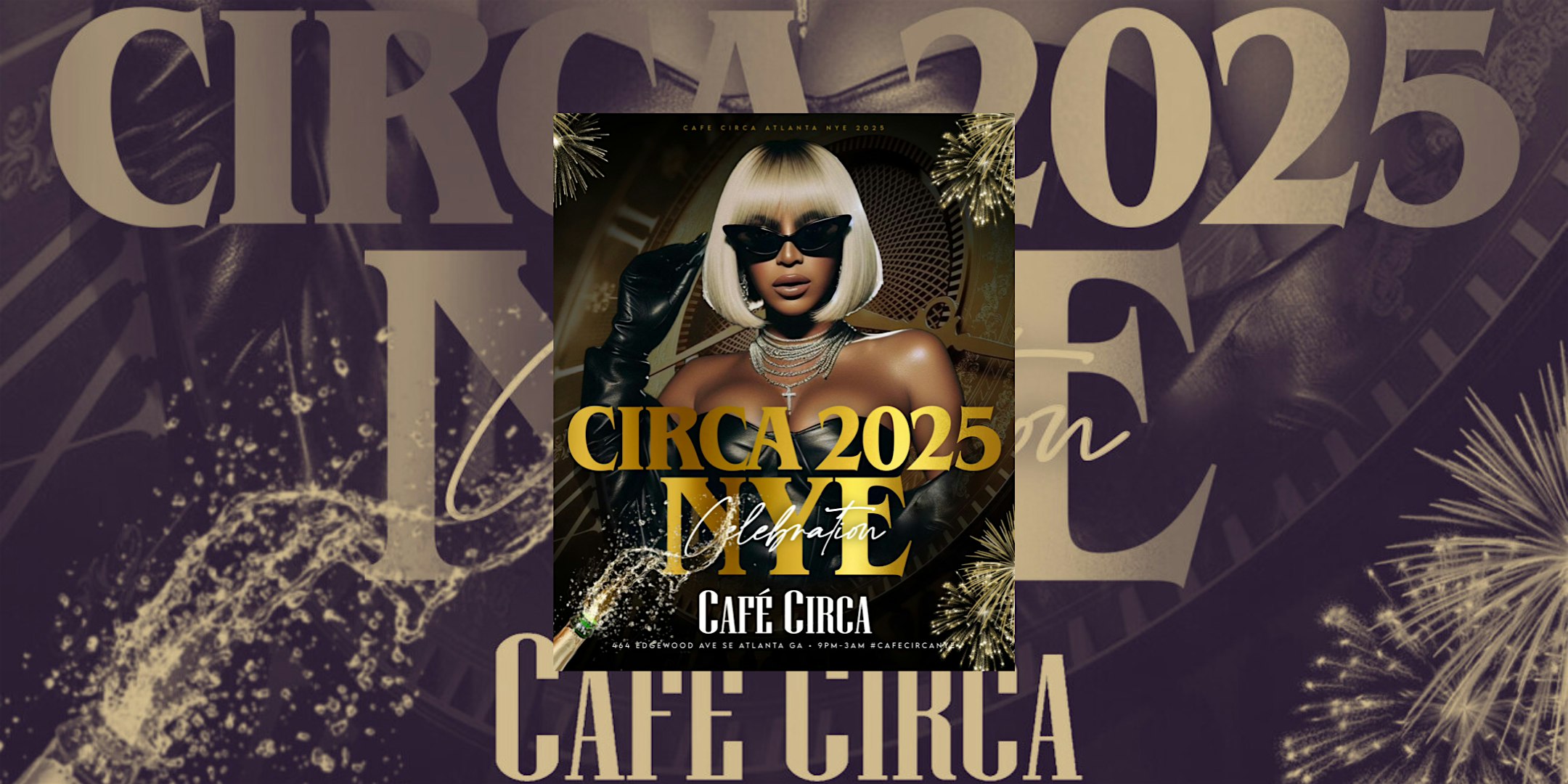 CIRCA NYE| NEW YEARS EVE CELEBRATION 2025 – Atlanta, GA