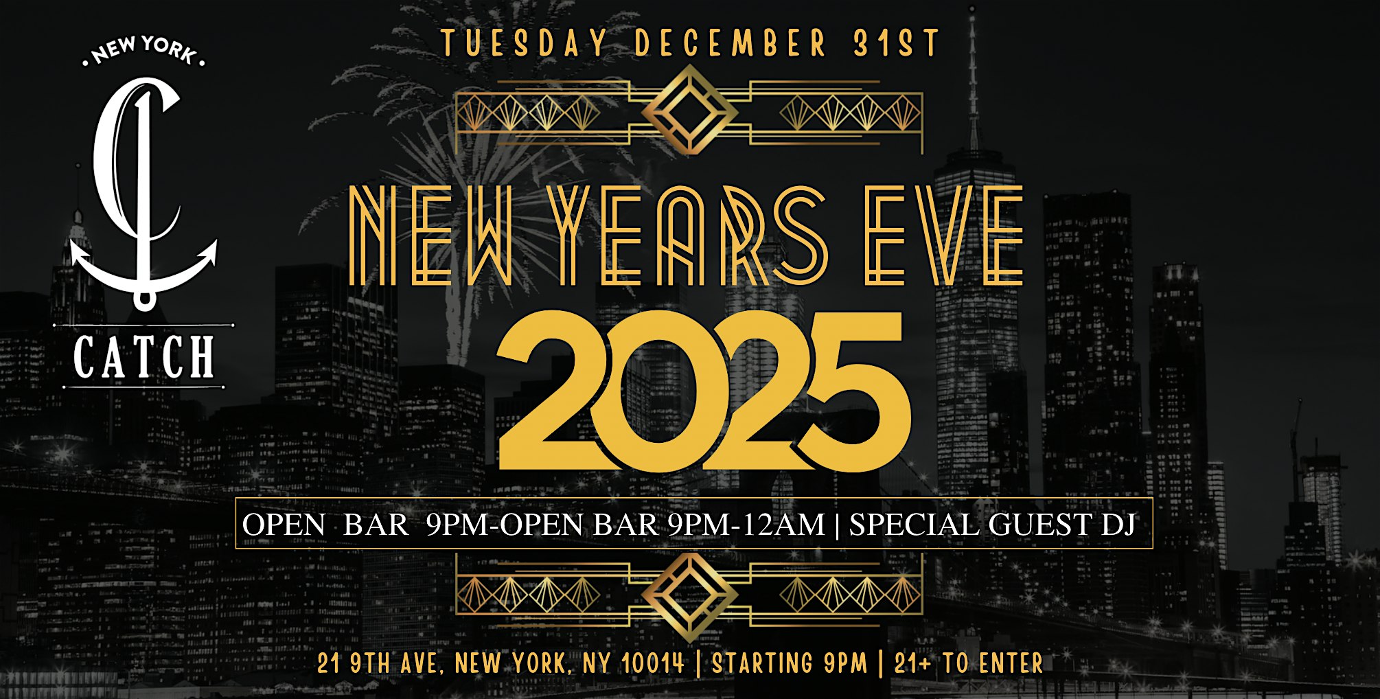 New Year’s Eve 2025 @ Catch Roof NYC w/ 3 Hour Open Bar – New York, NY