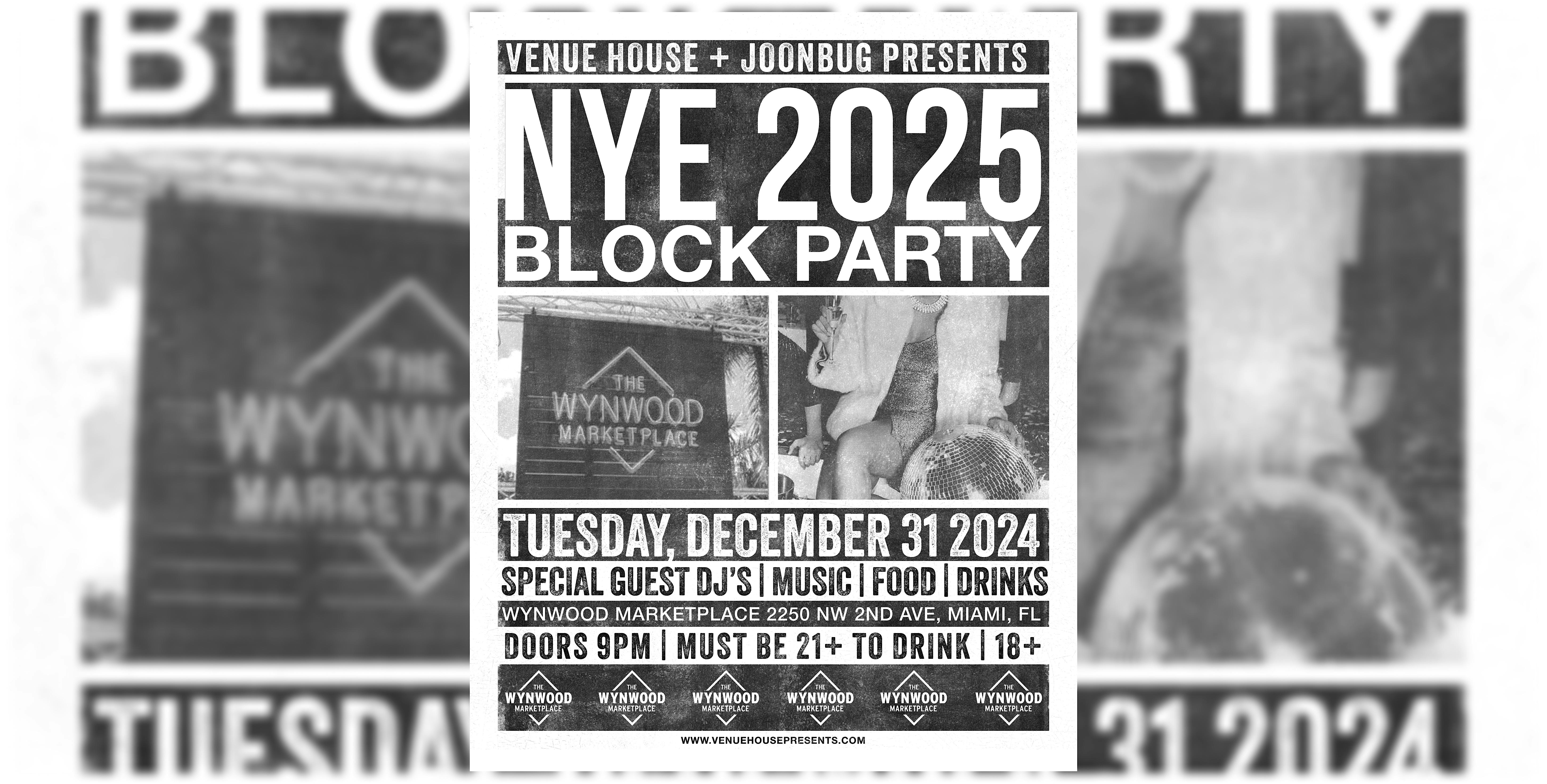 Venue House & Joonbug Presents NYE Block Party 2025 at Wynwood Marketplace – Miami, FL