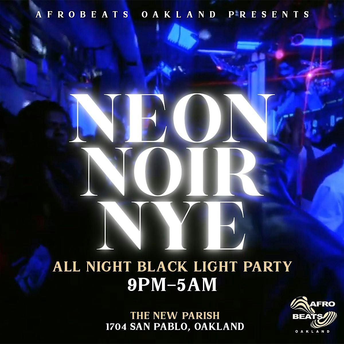 Neon Noir NYE Black Light Rave – Oakland, CA