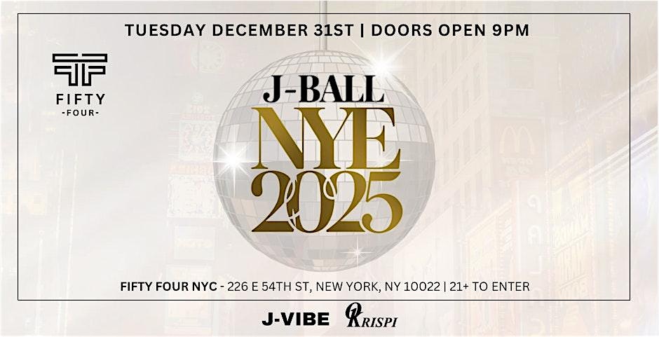 New Years Eve JBALL 2025 @ FIFTY FOUR NYC – New York, NY