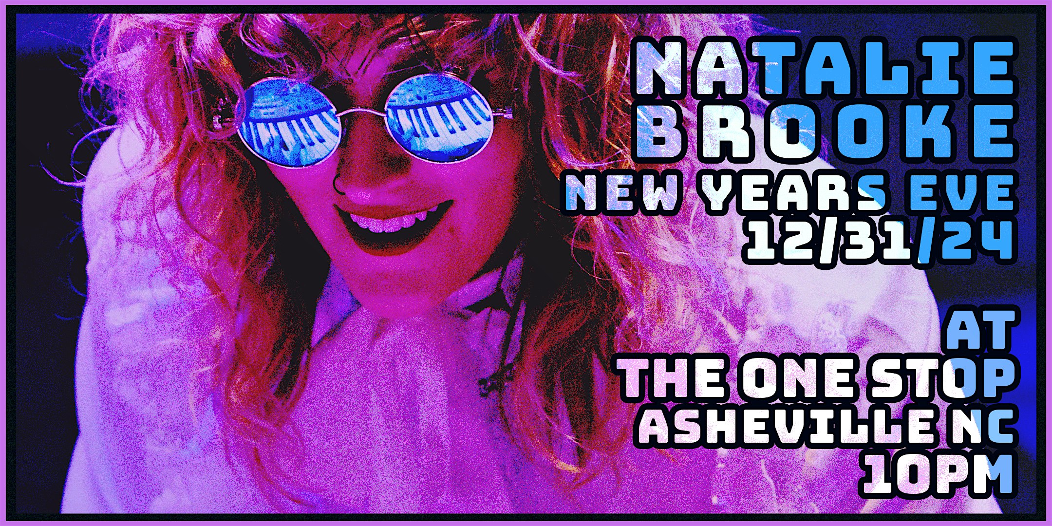 Natalie Brooke NYE @ The One Stop! – Asheville, NC