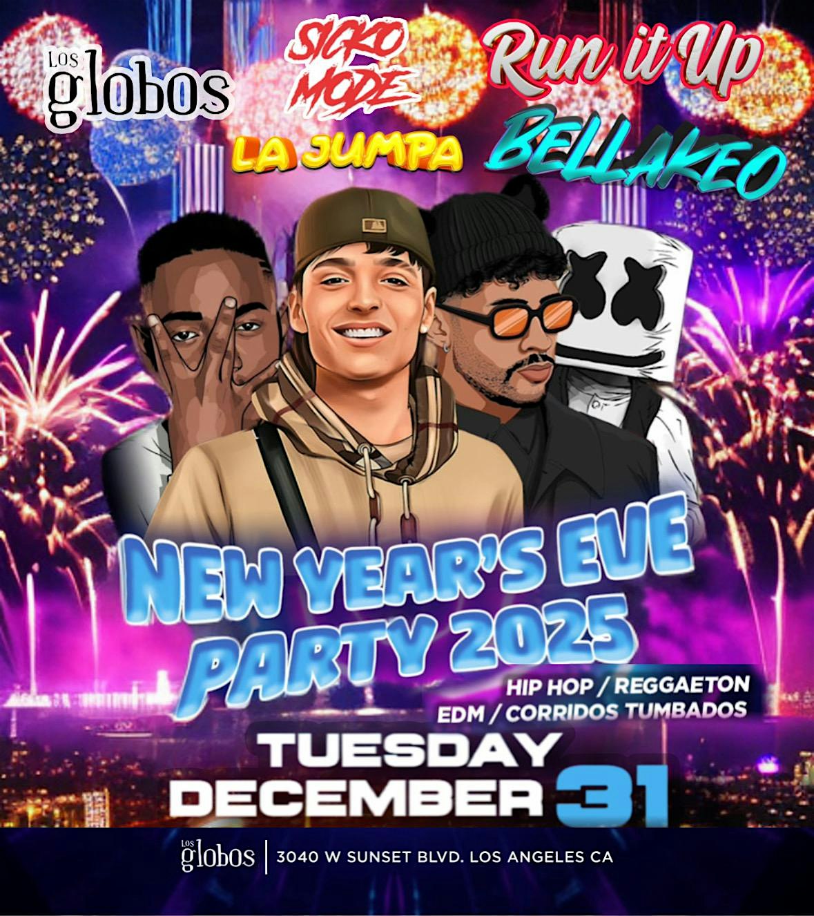 18+ LOS GLOBOS NYE DEC 31 SICKO MODE / RUN IT UP/ LA JUMPA PARTY – Los Angeles, CA