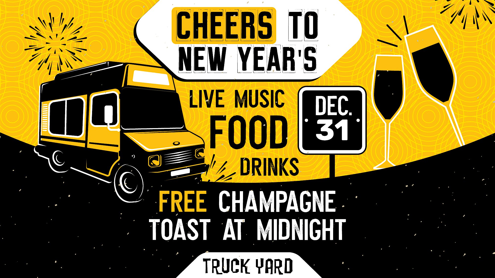 Cheers To New Year’s @ Truck Yard Fort Worth – Fort Worth, TX