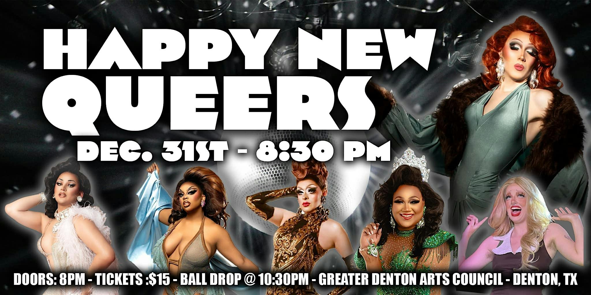 Happy New Queers – New Years Eve Drag Show – Denton, TX