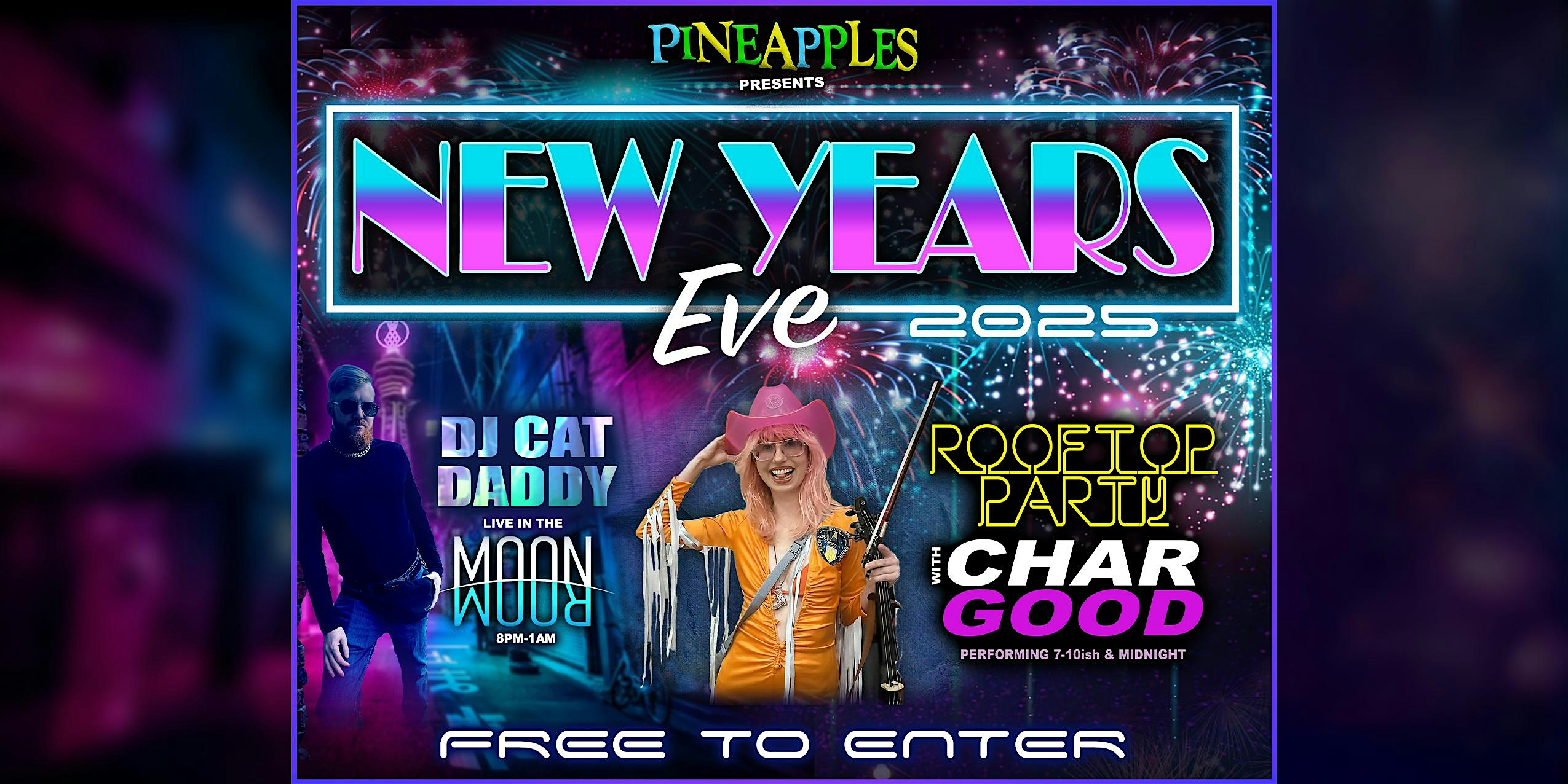 New Years Eve at Pineapples w/ Char Good, DJ Cat Daddy & More! – Melbourne, FL