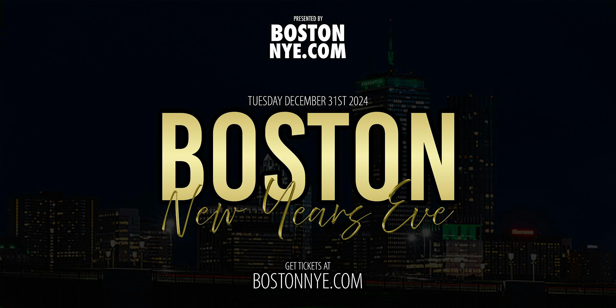 BOSTON NEW YEARS EVE 2025 – Boston, MA