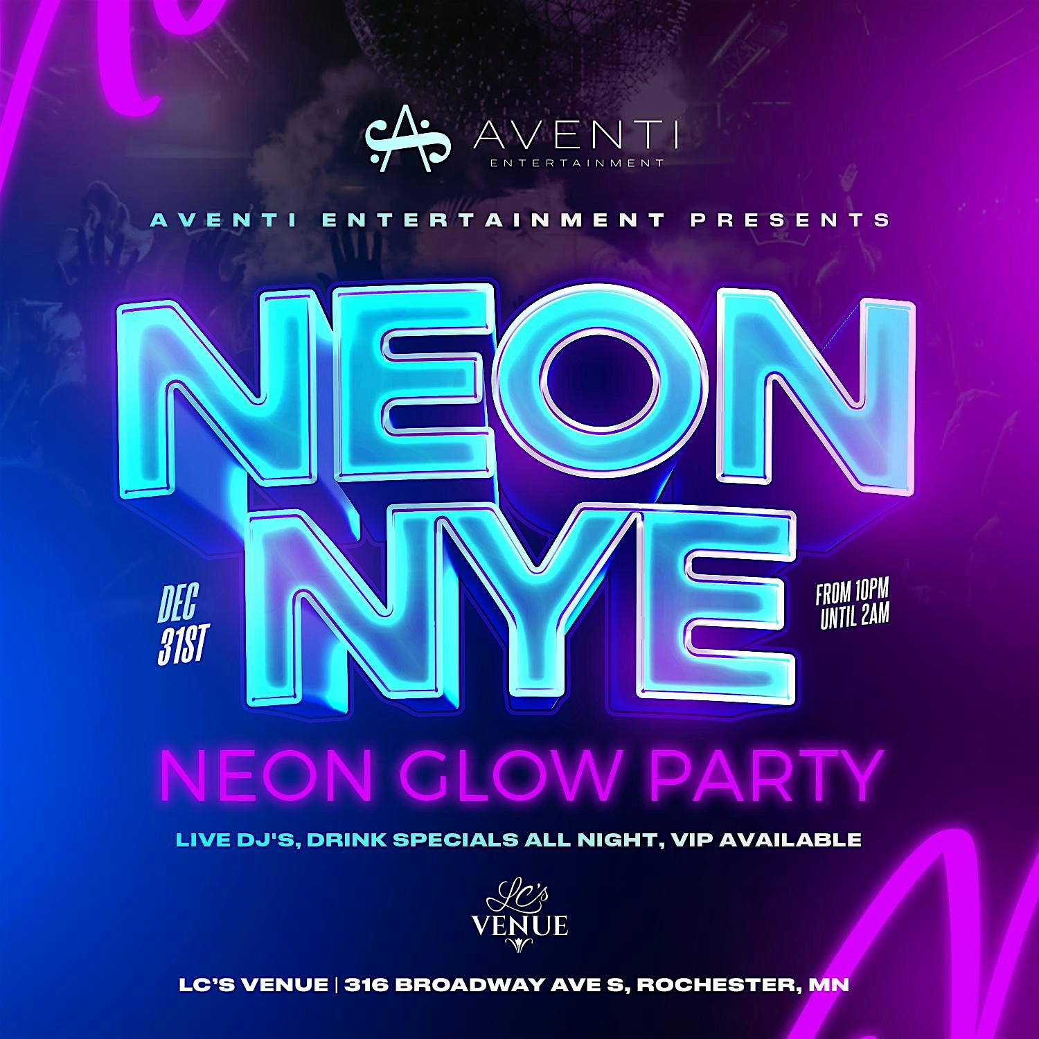 LC’s Neon NYE Party – Rochester, MN