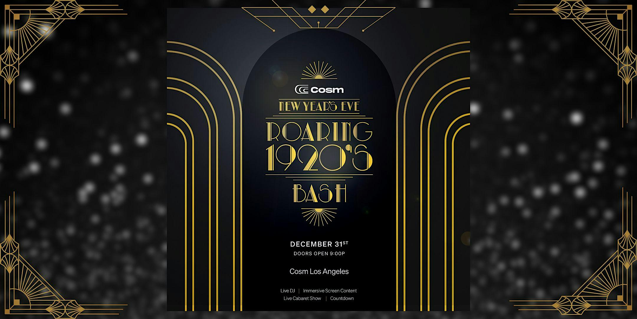 Cosm’s Roaring 1920’s New Years BASH! by Get Out! – Inglewood, CA