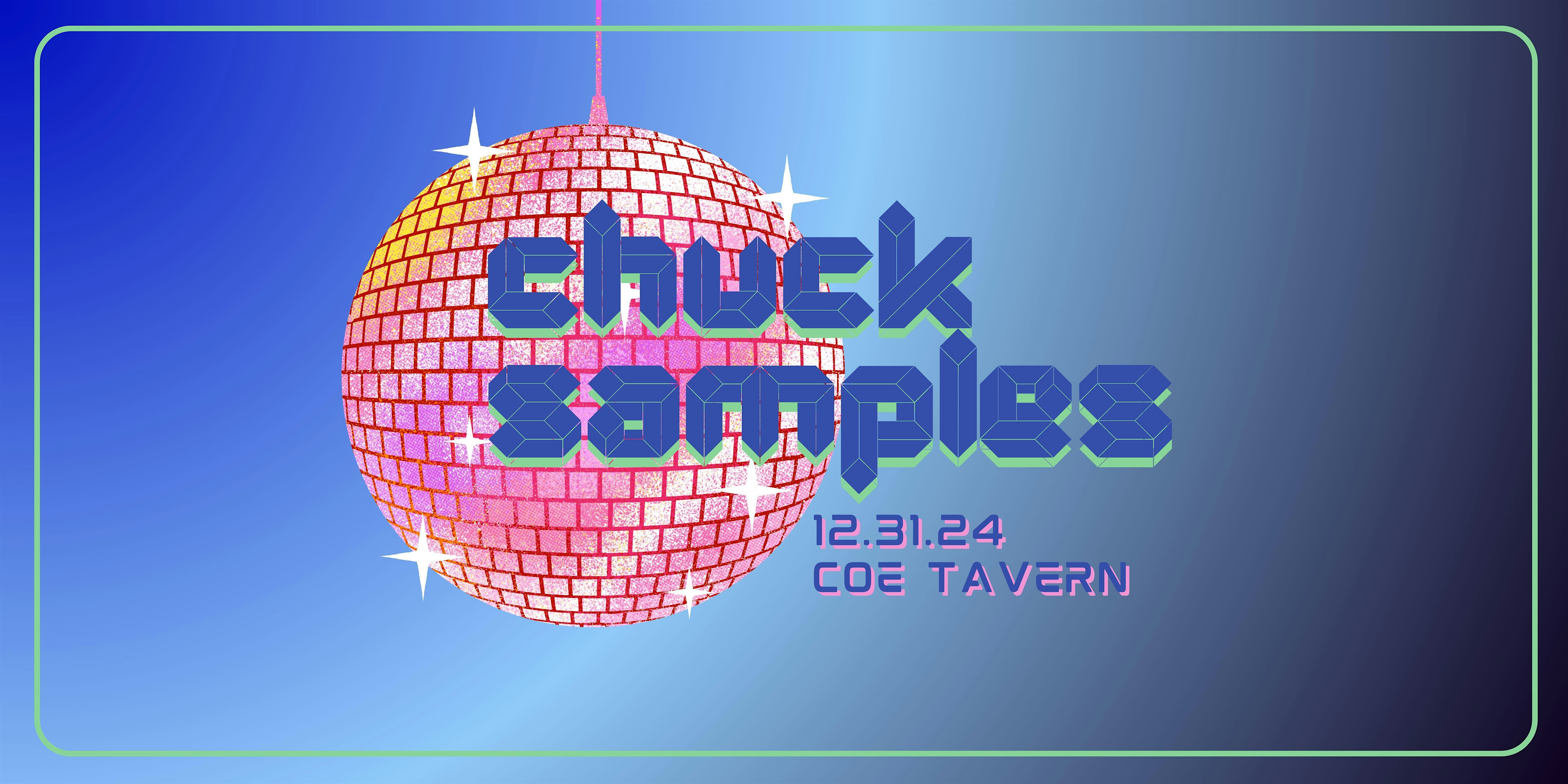 New Year’s Eve with DJ Chuck Samples @ Coe Tavern – Jackson, WY