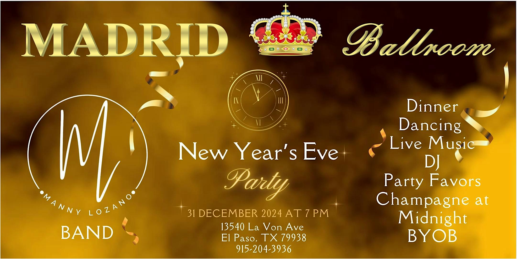 New Year’s Eve Party – Baile de Año Nuevo – Madrid Ballroom – El Paso, TX