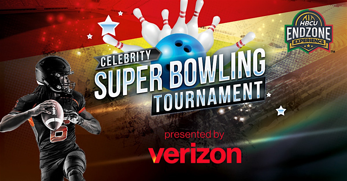 HBCU Endzone Celebrity Super Bowling Tournament – New Orleans, LA