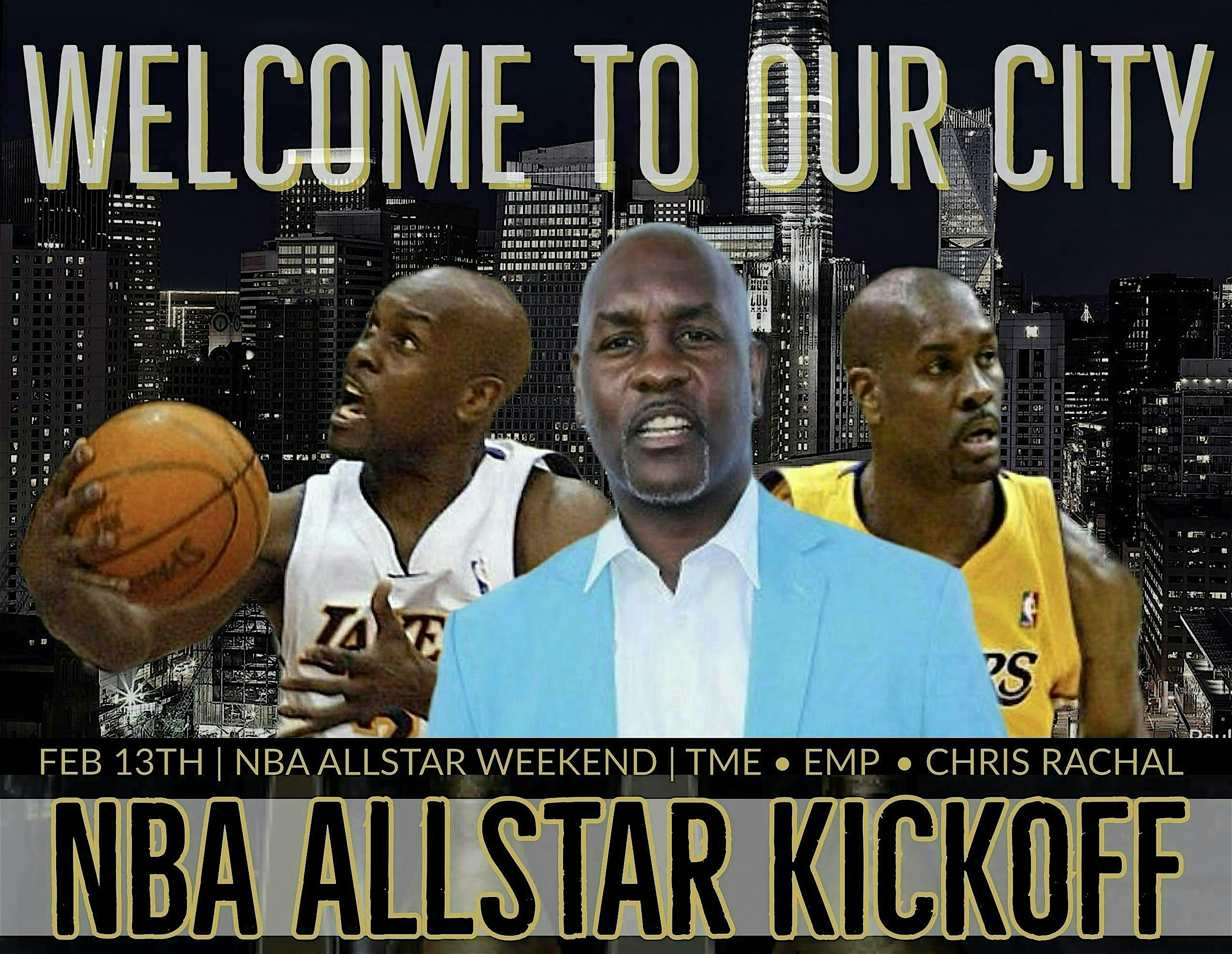 WELCOME TO OUR CITY NBA ALLSTAR WEEKEND KICKOFF – San Francisco, CA