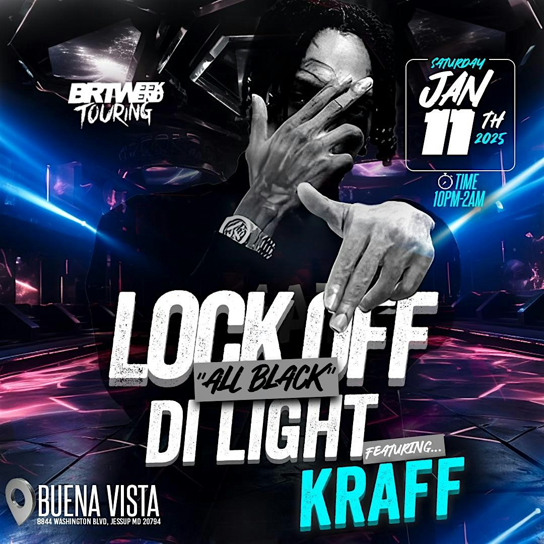 KRAFF – Live in DMV! @BUENA VISTA (10PM-2AM) “LOCK OF THE LIGHT ALL BLACK” – Jessup, MD