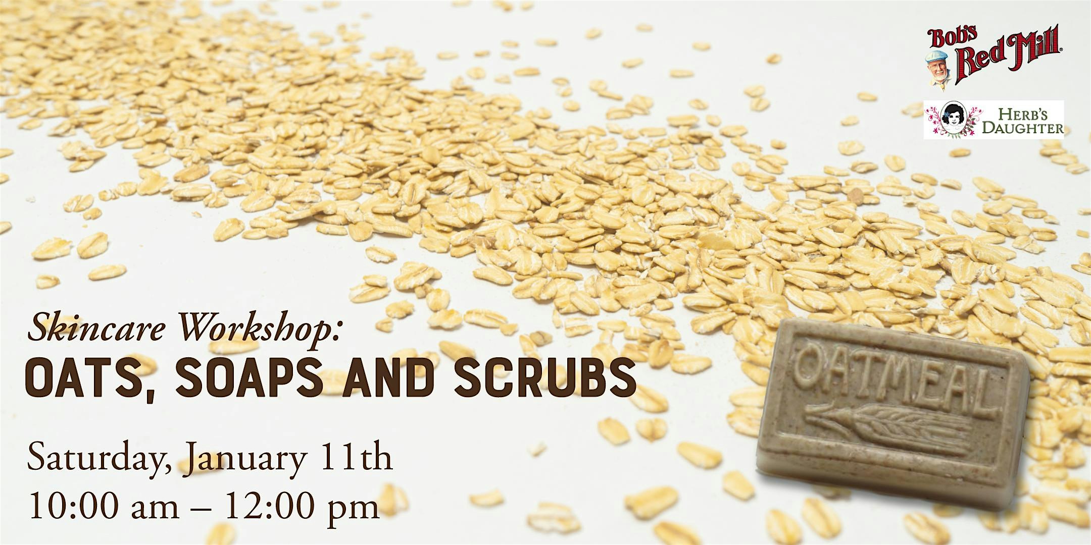 Oats, Soaps & Scrubs – Skincare Workshop – Milwaukie, OR