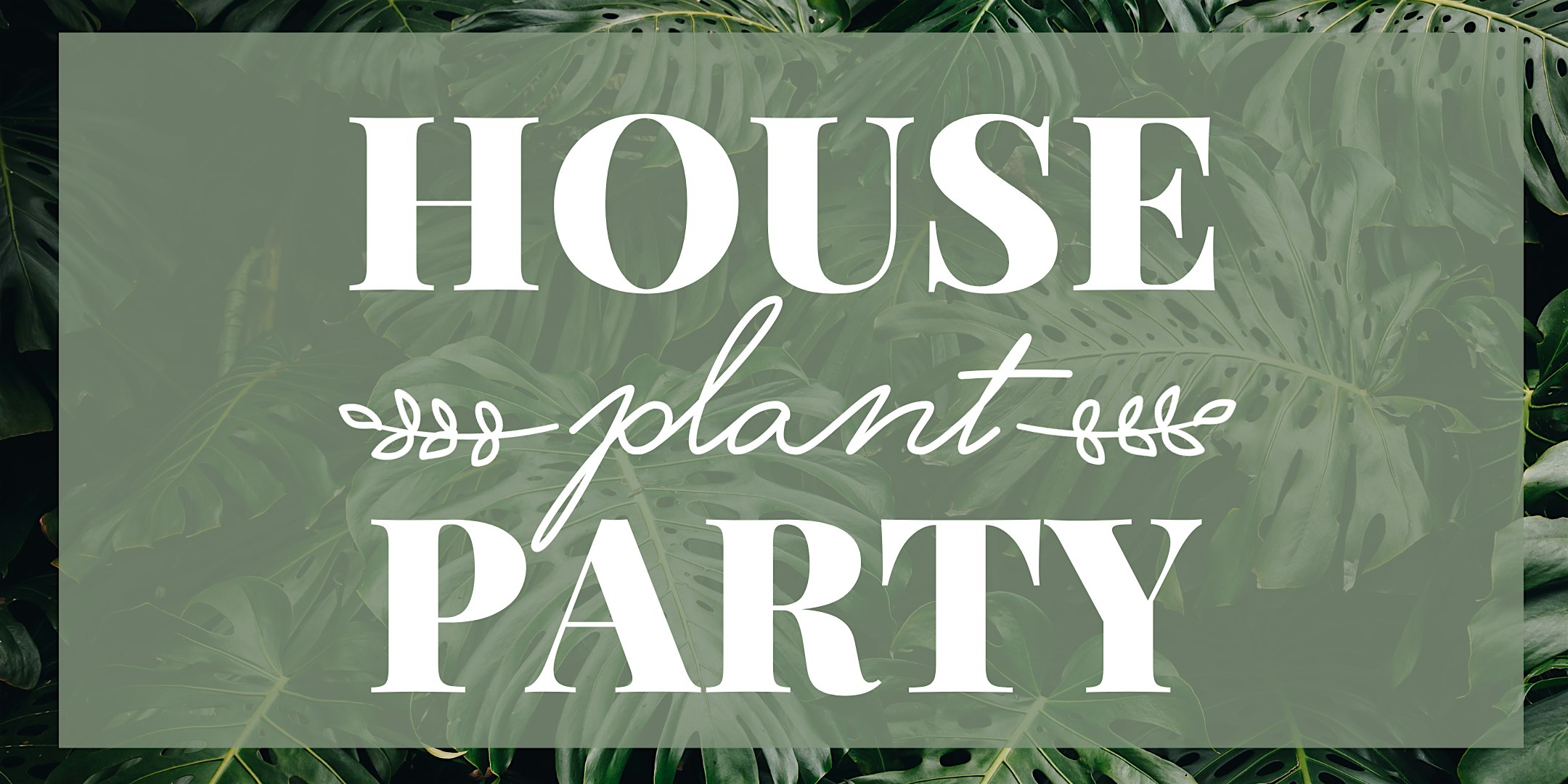 House Plant Party – Frankfort, IL – Frankfort, IL