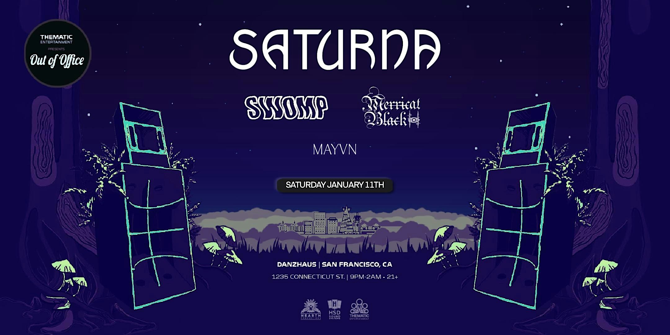 Out of Office #20: Saturna, Merricat Black, Swomp, Mayvn – San Francisco, CA