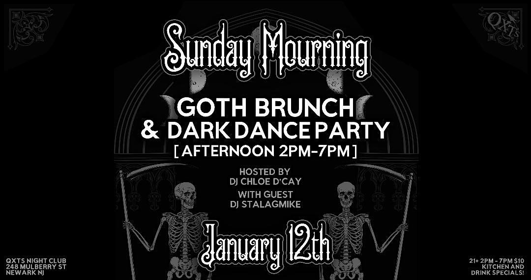 SUNDAY MOURNING A QXT’s Goth-Industrial Brunch & Dark Dance Party – Newark, NJ